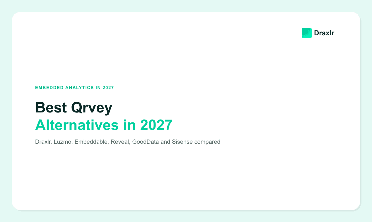 Best Qrvey Alternatives for Embedded Analytics in 2027
