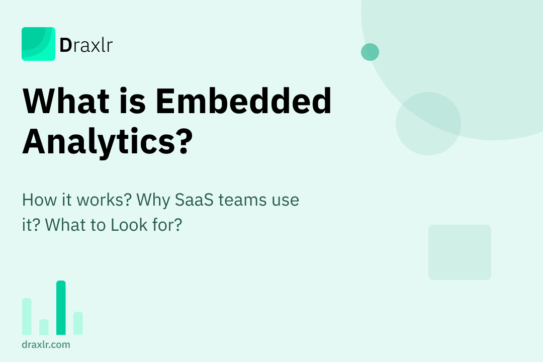 What Is Embedded Analytics? A Guide for SaaS Teams